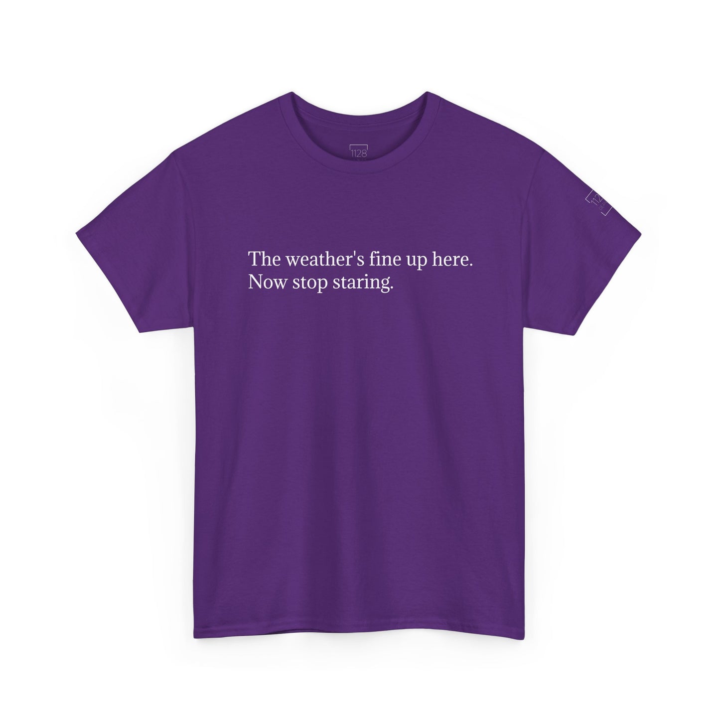 The Weather's Fine Up Here T-Shirt